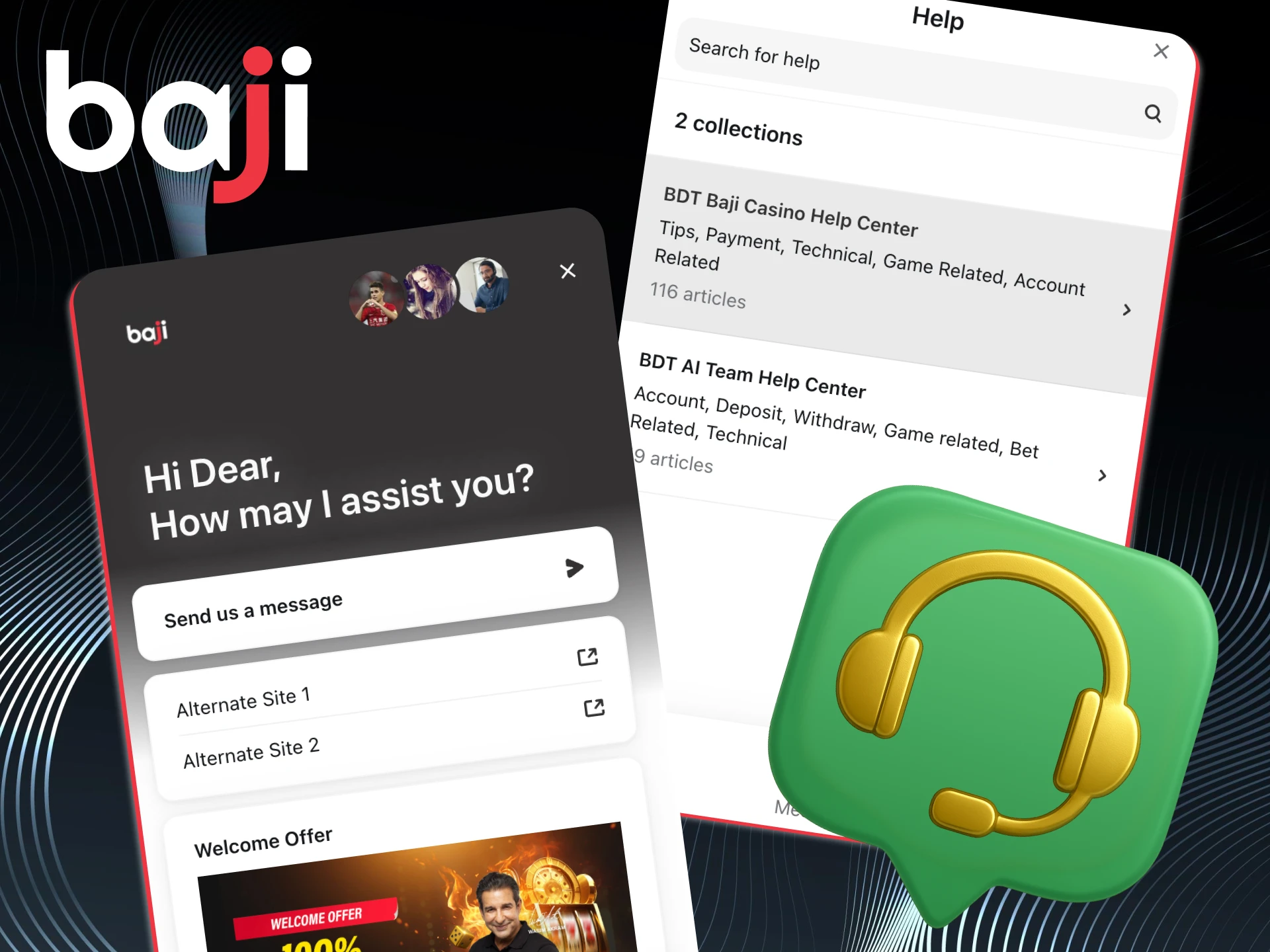 Get premium customer service anytime you play Baji.